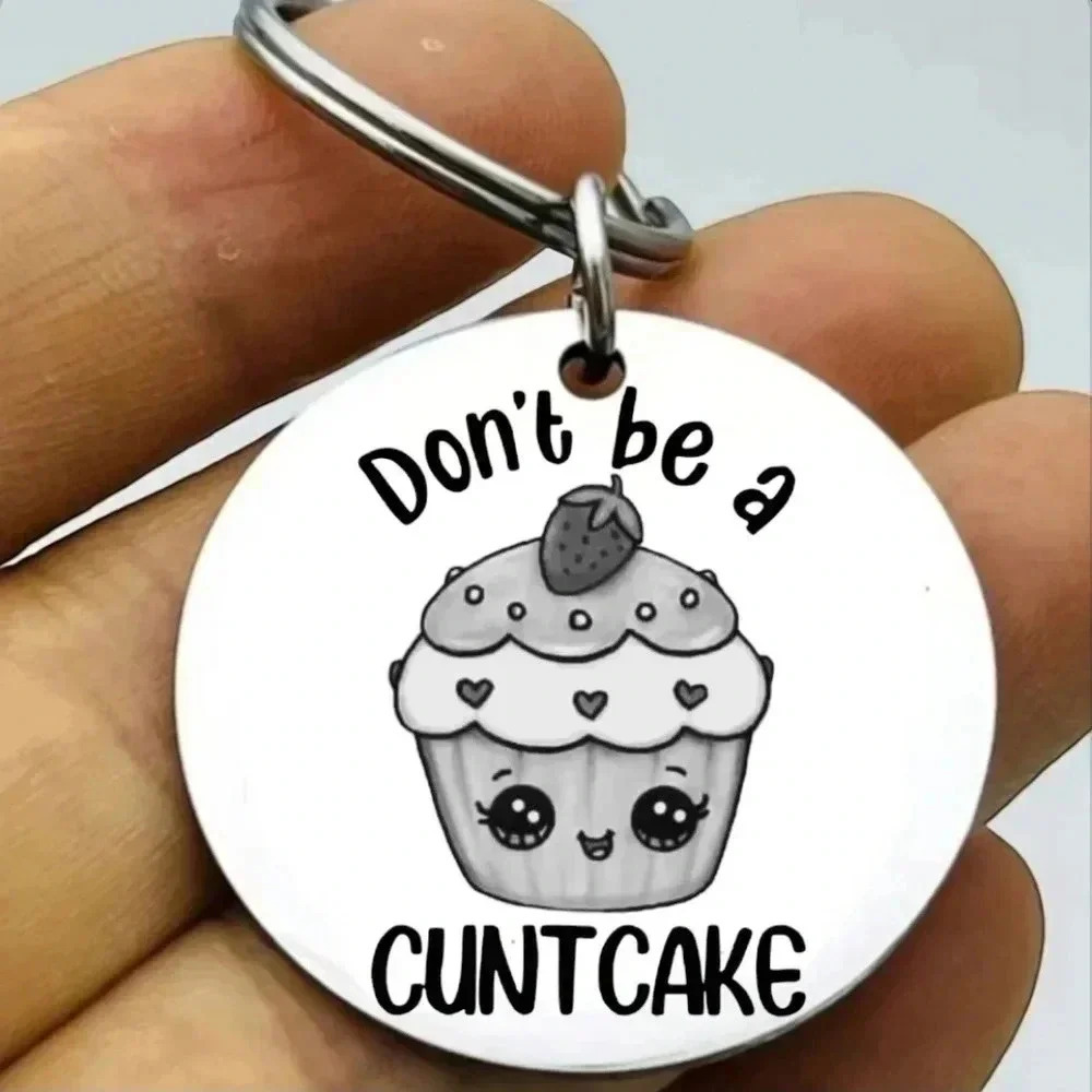 Don't be a C...cake hor funny cute keychain